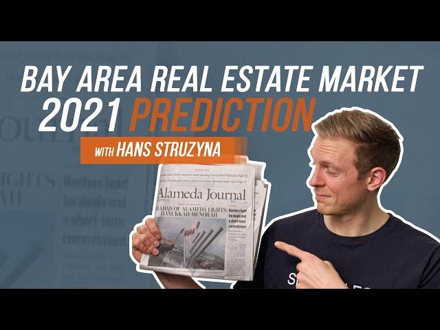Bay Area Real Estate Market 2021 Prediction