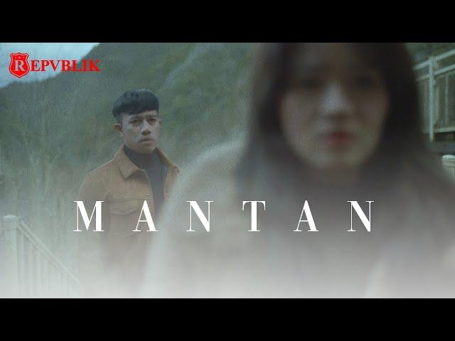 Repvblik - Mantan (Official Music Video)