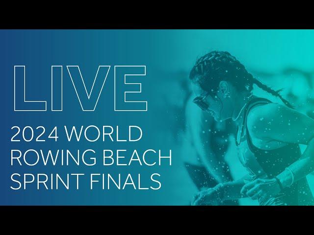 2024 World Rowing Beach Sprint Finals - Sunday