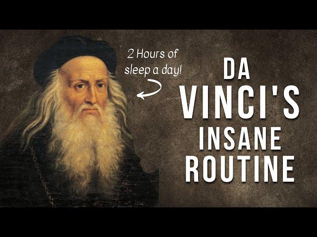 Da Vinci’s Unbelievable and Genius Daily Routine