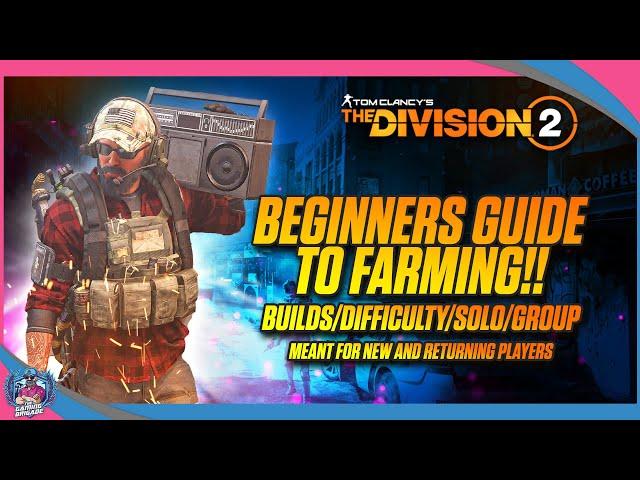 THE DIVISION 2 | BEGINNERS GUIDE TO FARMING | TIPS FOR NEW PLAYERS