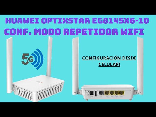 HUAWEI OPTIXSTAR HG8145X6 10 WIFI 6 MODO REPETIDOR CONF   CELULAR