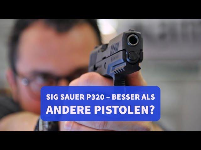 SIG Sauer P320 – besser als andere Pistolen? Wir zeigen es euch!