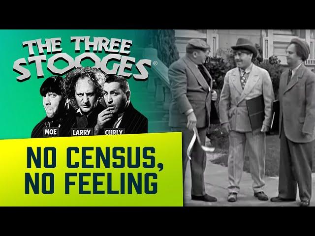 The THREE STOOGES - Ep. 50 - No Census No Feeling