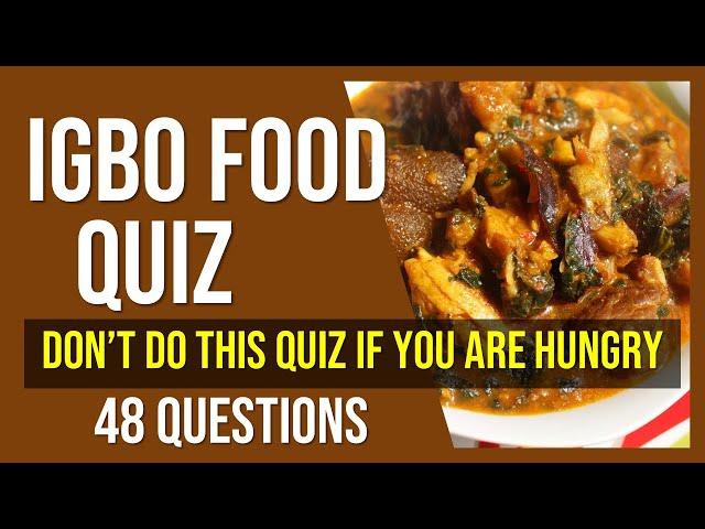 Igbo Food Quiz | How well do you know about Igbo Food? | Learn Igbo Foods