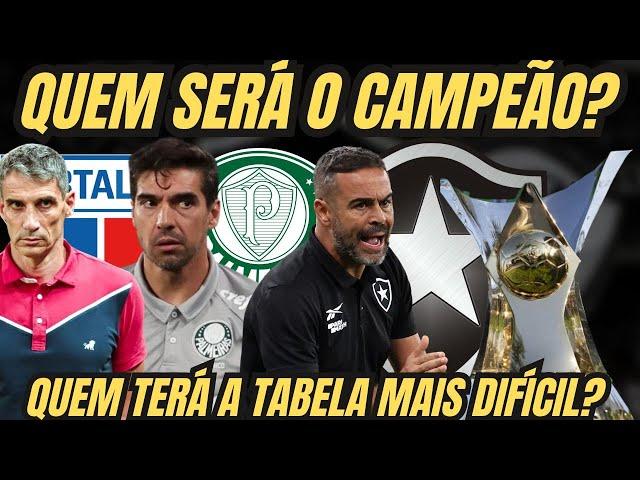 O QUE FALTA PARA BOTAFOGO, PALMEIRAS E FORTALEZA NO BRASILEIRO? | QUEM TEM A TABELA MAIS DIFÍCIL?