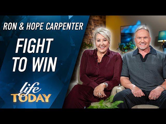 Ron and Hope Carpenter: Fight To Win (LIFE Today)