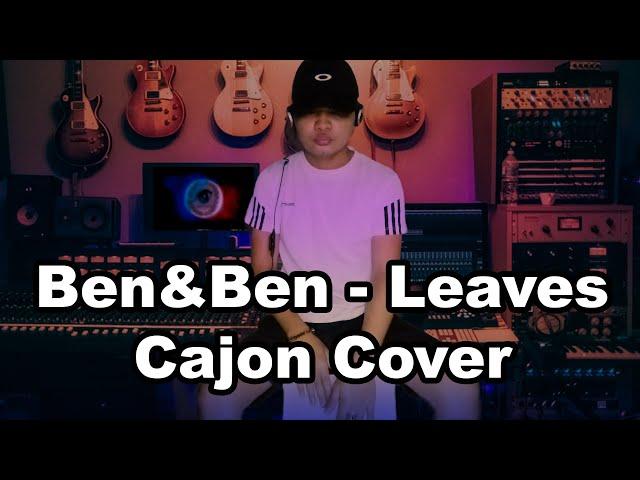 Ben&Ben   Leaves I Cajon Cover by Jairo Muico