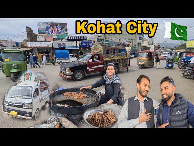 Visit to Kohat City Khyber Pakhtunkhwa Pakistan | Main Bazaar Walking Vlog Kohat | Street Food 