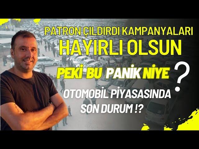 SIFIR VE 2. EL OTODA SONDURUM ! PİYASA BU TARİHE KİLİTLENDİ |PATRON ÇILDIRDI KAMPANYALARI GELİYOR !