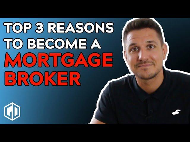 The Top 3 Reasons Why You Should Become a Mortgage Advisor