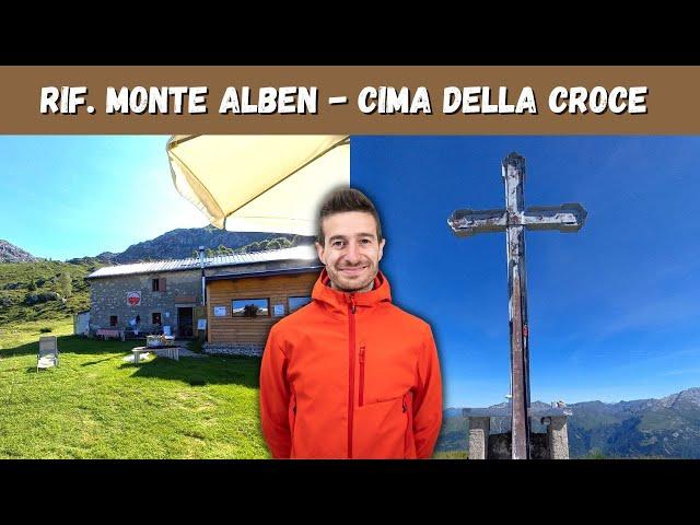 RIFUGIO MONTE ALBEN e CIMA DELLA CROCE - Escursione da Cornalba