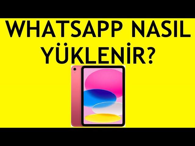 İpad Whatsapp Nasıl Yüklenir?