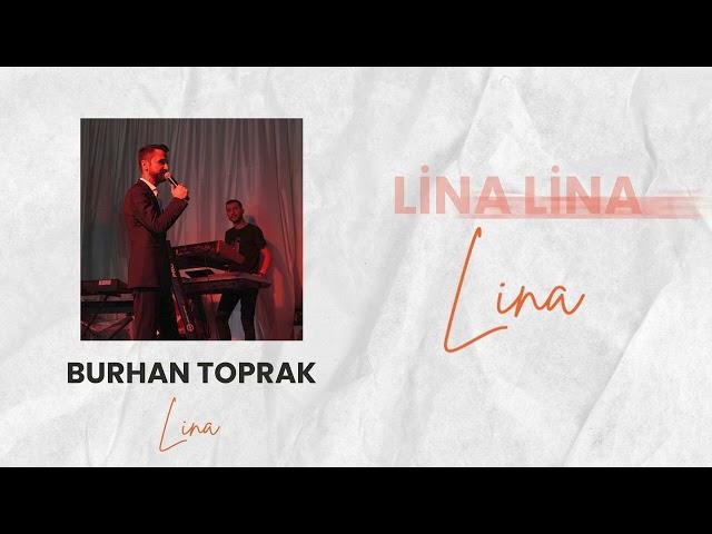 BURHAN TOPRAK - LİNA 2023 (OFFICIAL LYRICS VIDEO)