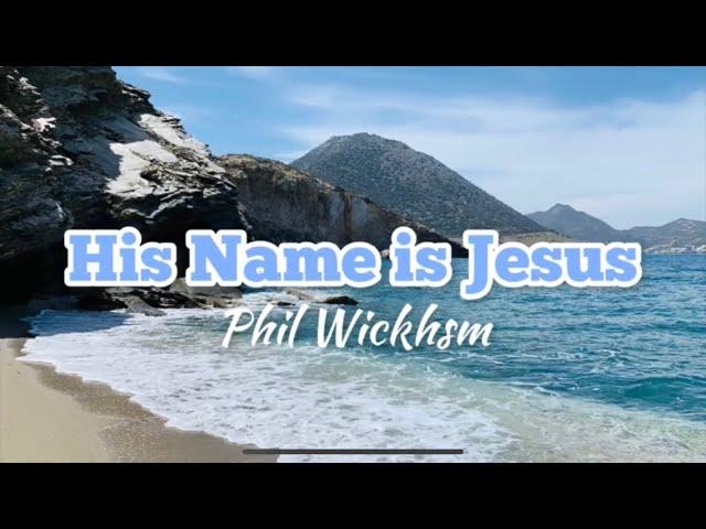 His Name Is Jesus - Phil Wickham #philwickham #hisnameisjesus #hopebringer