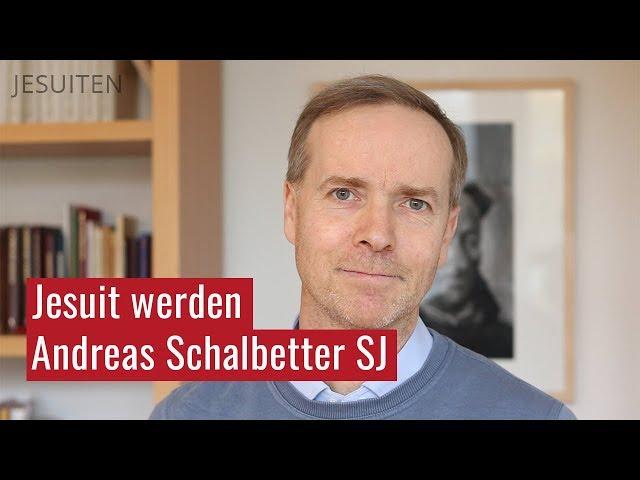 Jesuit werden: P. Andreas Schalbetter SJ