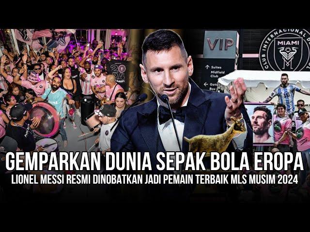 RESMIMLS Resmi Jadikan Messi Pemain Terbaik Musim 2024  Dampak Messi Inter Miami Banjir Sponsor