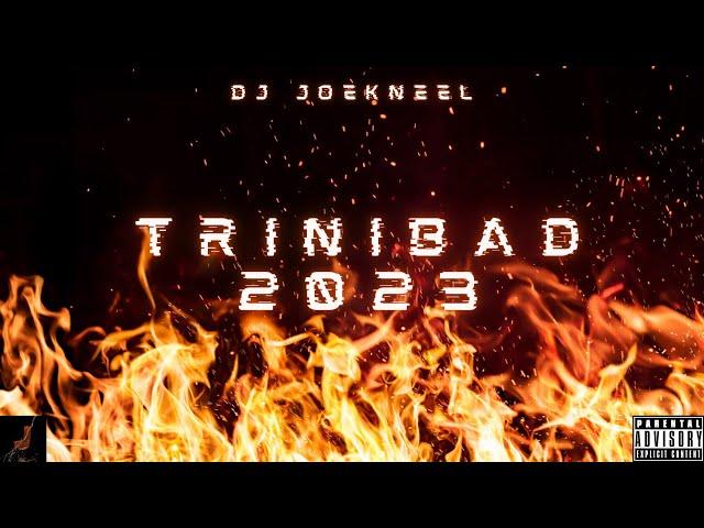 Trinibad Mix 2023 100% (Kman 6ixx,Prince Swanny, Medz Boss,Wacko Dan & More)[DJ JoeKneel]