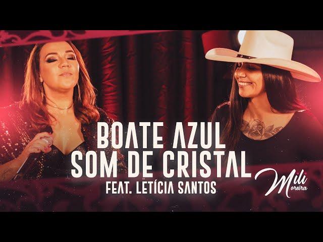 Mili Moreira - Boate Azul / Som de Cristal Feat. Letícia Santos (Videoclipe Oficial)