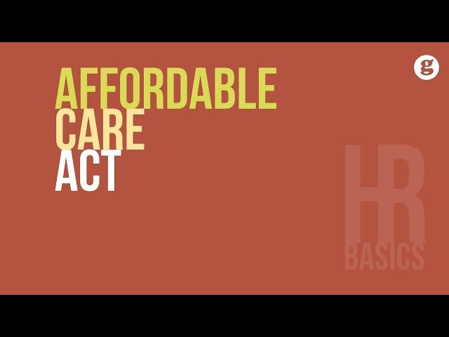 HR Basics: Affordable Care Act