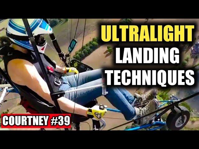 Courtney #39: Ultralight landing techniques. Quicksilver MXL, light sport airplanes, sport pilots