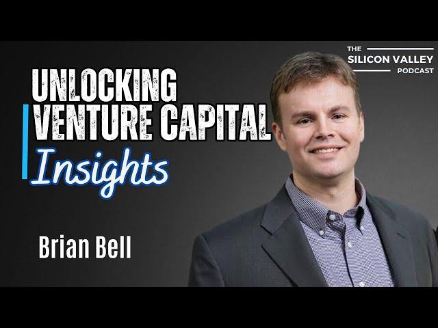 Unlocking Venture Capital Insights with Brian Bell | Team Ignite Ventures