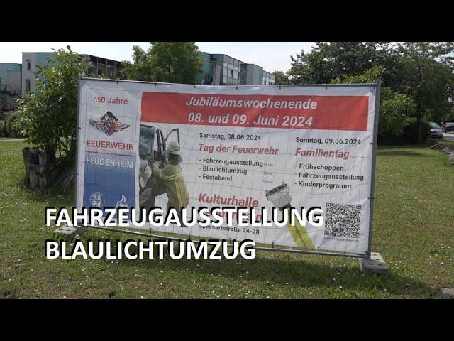 2024 - 150 JAHRE FREIWILLIGE FEUERWEHR FEUDENHEIM - BLAULICHTUMZUG