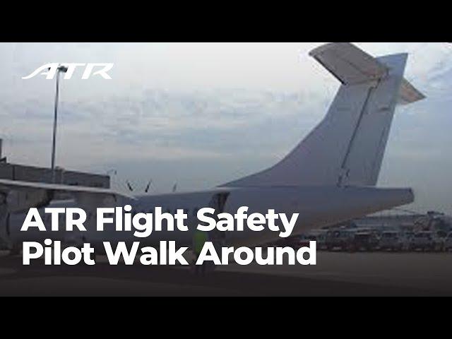 ATR Flight Safety - Pilot Walk Around