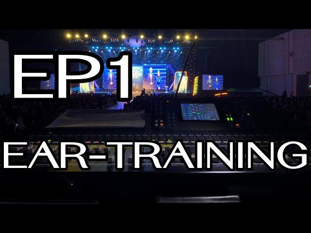 EP1 Ear Training คือทุกสิ่ง! | ฝึก Mix เสียงเพื่อเป็น Live Sound Engineer (Online)