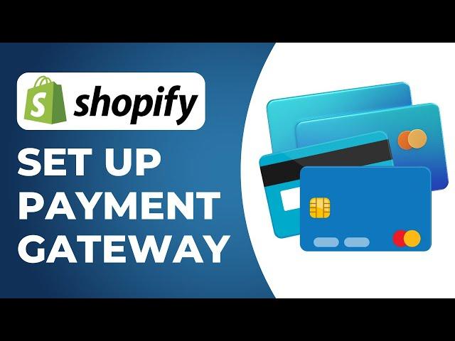 How To Set Up Payment Gateway on Shopify in 2023 (BEST WAY)
