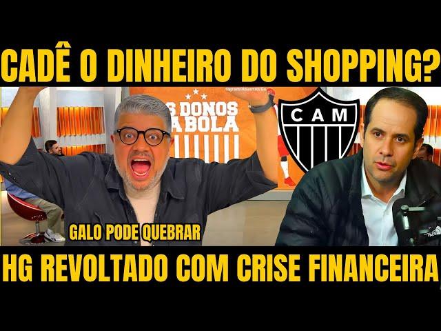 OS DONOS DA BOLA! CRISE FINANCEIRA NO GALO PREOCUPA A MASSA / NOTICIAS DO ATLETICO MINEIRO HOJE!