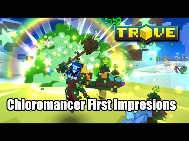 Trove Chloromancer First Impressions
