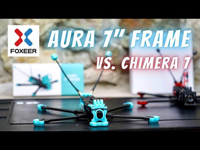 Foxeer Aura 7-inch Long Range Cinematic FPV Drone Frame (vs iFlight Chimera 7 Pro)