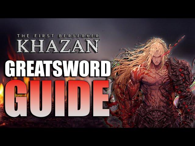 The First Berserker: Khazan Greatsword Guide
