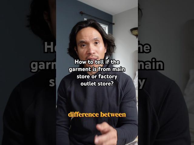 How to tell if the garment is from main store vs factory outlet store!? #fashiontips #fashionguide