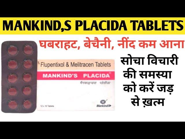 MANKIND'S PLACIDA TABLETS | घबराहट, बेचैनी नींद कम आना | सोचा विचारी की समस्या को करें ख़त्म