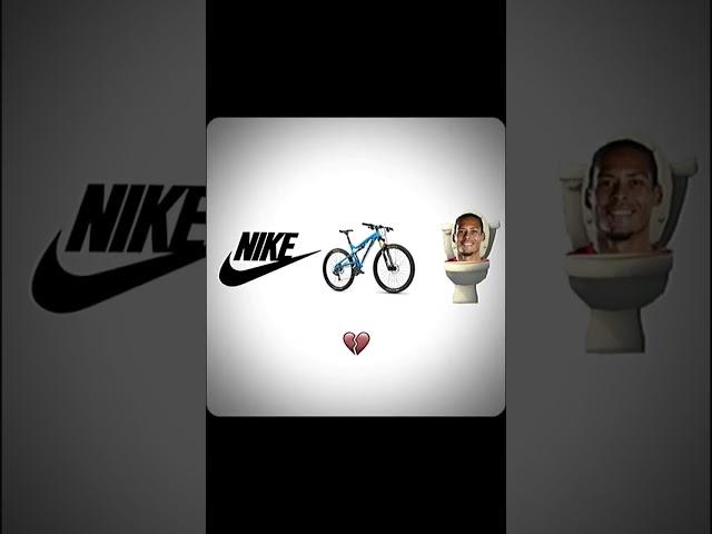 Nike bike skibidi van Dijk ️