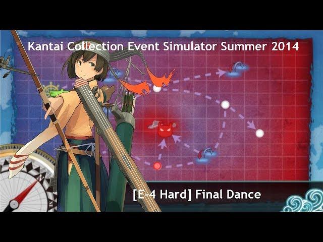 Kantai Collection Event Simulator [Summer 2014 E-4 Hard] Final Dance