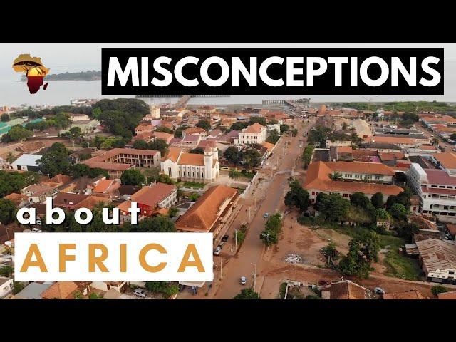 10 Misconceptions About Africa