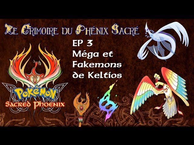 Grimoire du Phénix Sacré #3 - Méga et Fakémon de Keltios