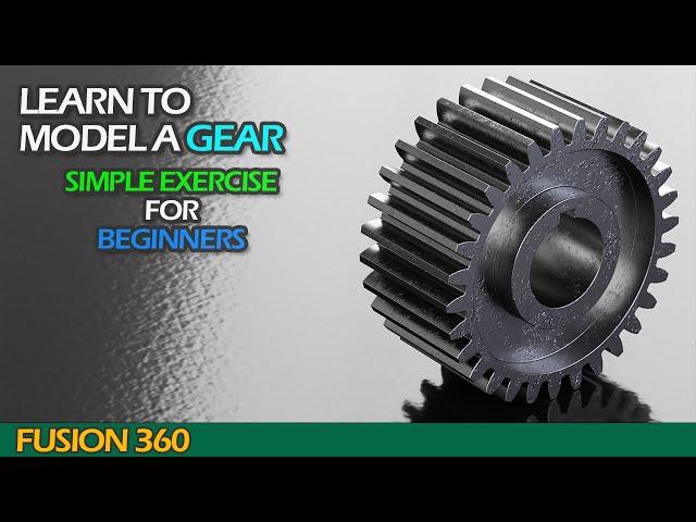 Fusion 360 - Learn to model a gear