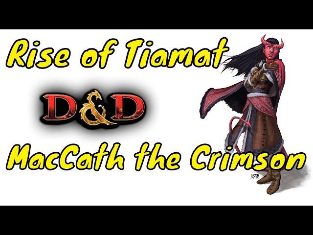 MacCath the Crimson: Rise of Tiamat DM Guide