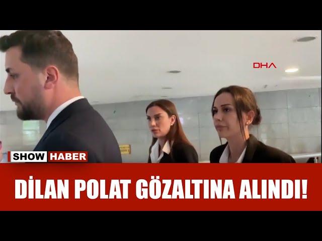 Dilan Polat ve Sıla Doğu kardeşler gözaltına alındı