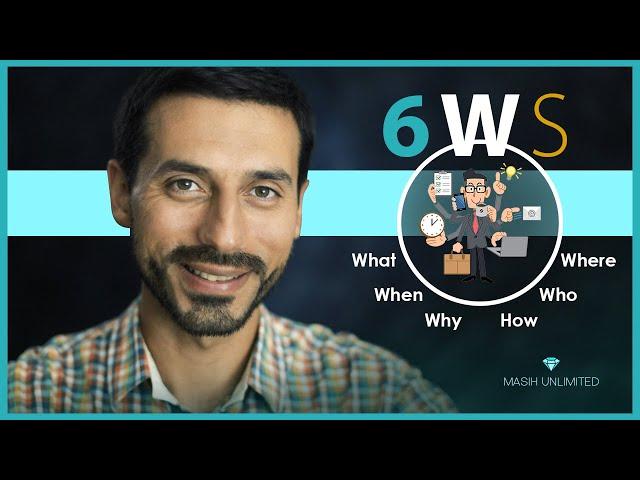 6WS: What | When | Why | Where | Who | How