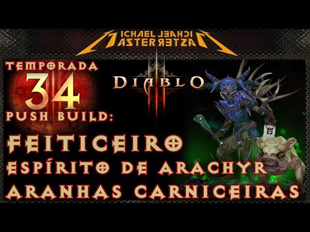 Diablo 3 Push Build: Feiticeiro - Espírito de Arachyr (Aranhas Carniceiras)