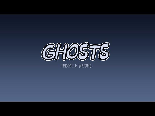 GHOSTS EP 1 - Waiting | MHA OC Animatic