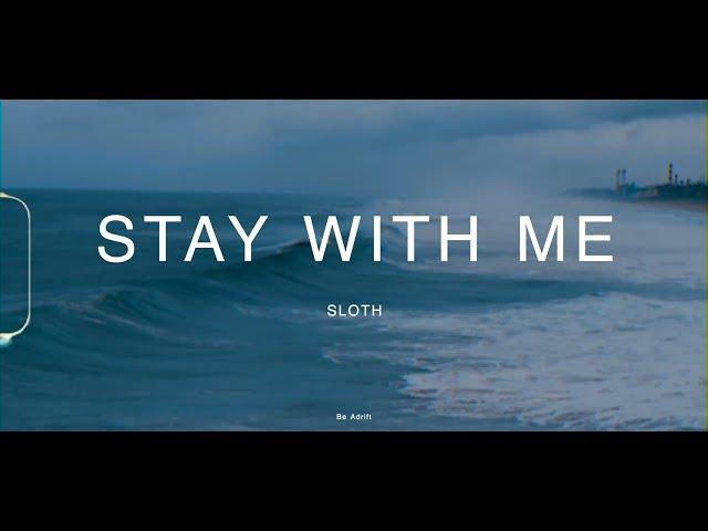 SLOTH (슬로스) - Stay With Me MV