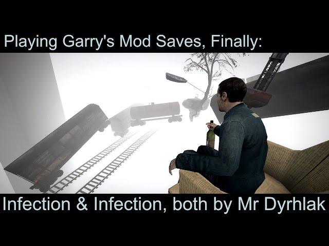 Garry's Mod Saves: Infection, Part 2 & 3 (By MrDyrhlak)