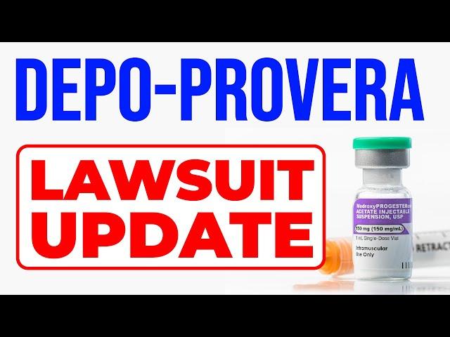 Depo-Provera Lawsuit Update (2025)