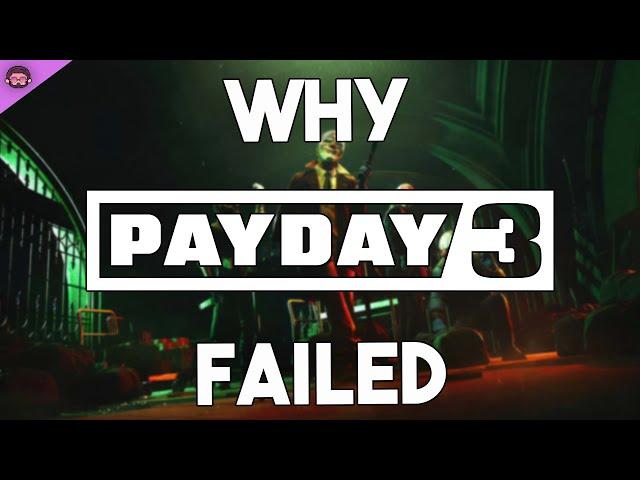 Why Payday 3 Failed